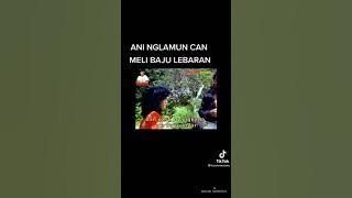 Ani ngelamun can meli baju lebaran..😀