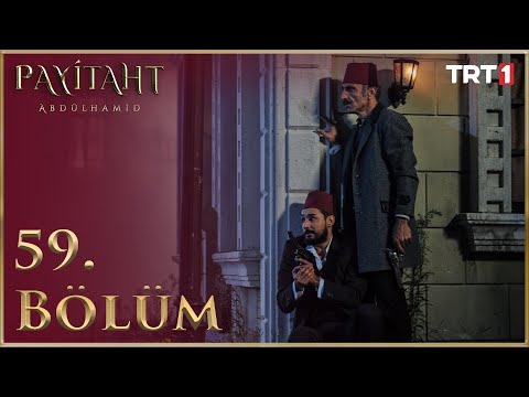 Payitaht Abdülhamid 59. Bölüm (HD)