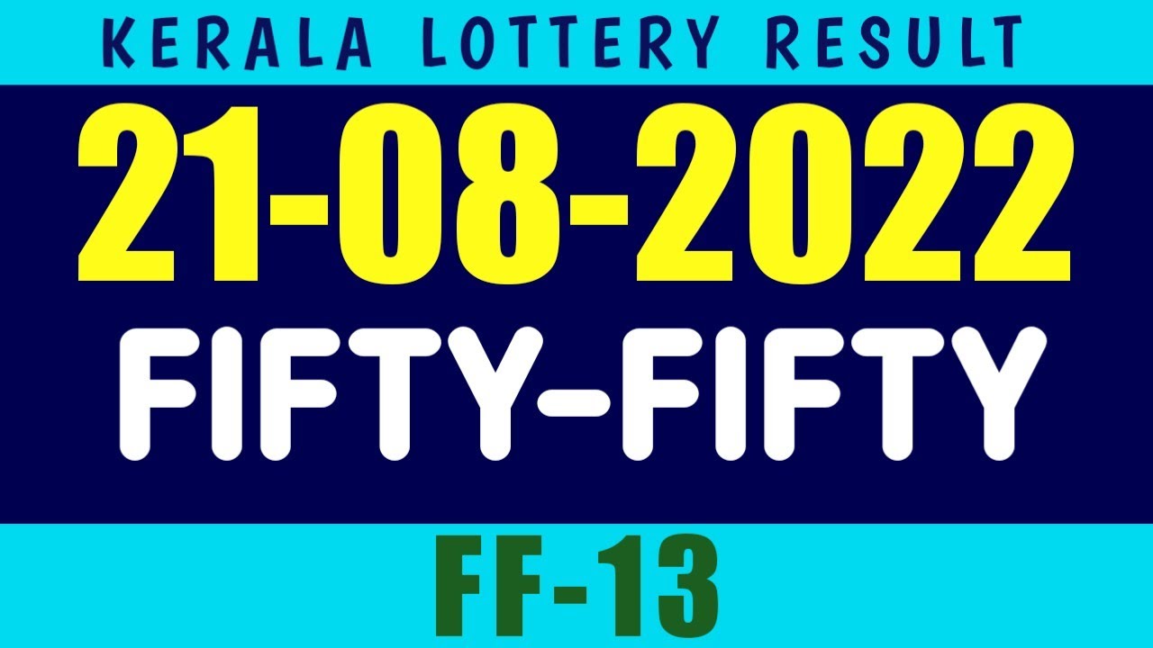 21-08-2022-fifty-fifty-ff-13-kerala-lottery-result-youtube