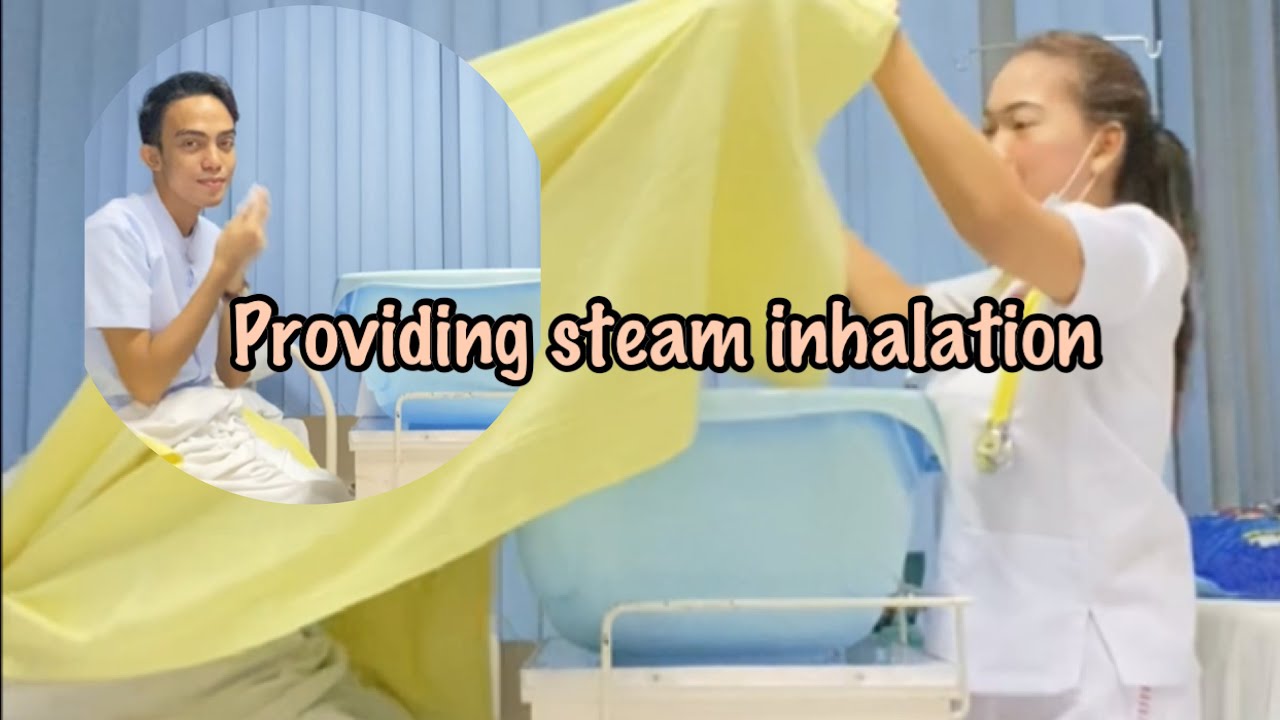 PROVIDING PATIENT WITH STEAM INHALATION RETURN DEMO YouTube