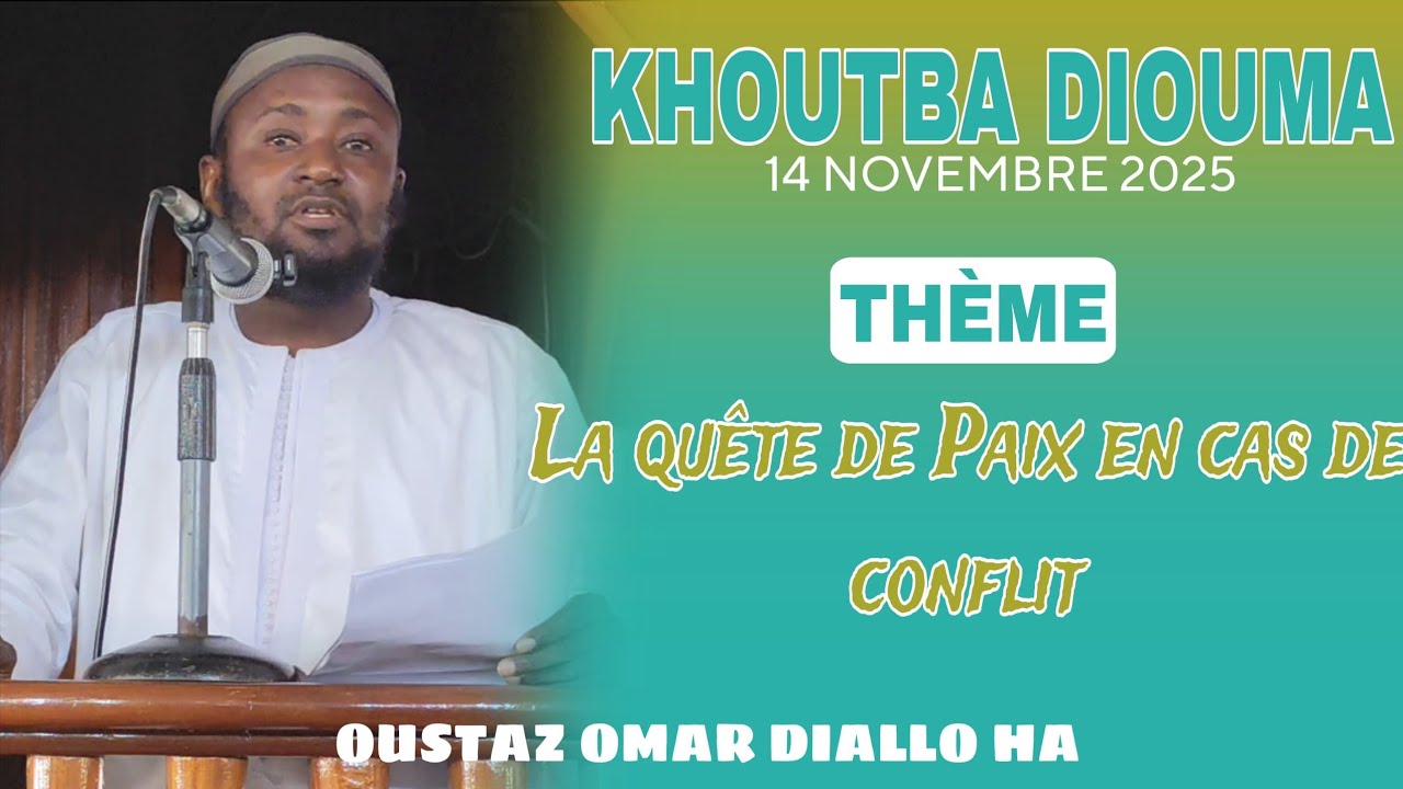 OUSTAZ OMAR DIALLO HA|| La quête de paix en cas de conflit 