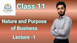 Chapter-1|Business studies|Nature and purpose of business|#bst#commerce#class11