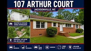 107 Arthur Court | Jacksonville, NC | Brick Ranch on .478 Acres Heated & Cooled Workshop 107 Arthur Court | Jacksonville, NC | Brick Ranch on .478 Acres Heated & Cooled Workshop