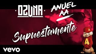 Ozuna - Supuestamente Feat. Anuel AA (LETRA) (Versión ardilla)