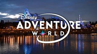 Disney Adventure World: The Good, The Bad & The Missing