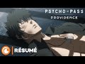 RÉSUMÉ PSYCHO-PASS : toute l'histoire jusqu'au film Providence