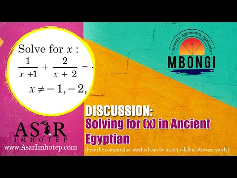 Solving for (x) in Ancient Egyptian (the comparative method for defining words) @AsarImhotep