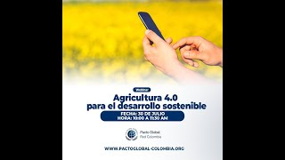 Webinar Agricultura 4.0 para el Desarrollo Sostenible
