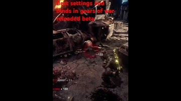 BEST SETTINGS IN BINDS IN GEARS OF WAR RELOADED BETA #gearsofwar