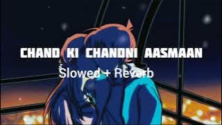 Chand Ki Chandni Aasmaan Ki Pari || love song ❤️    || feel this song #slowed #reverb #lofi