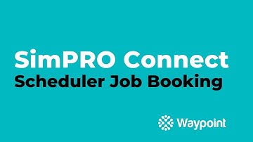 simPRO Service - Scheduler Job Booking - [Waypoint]