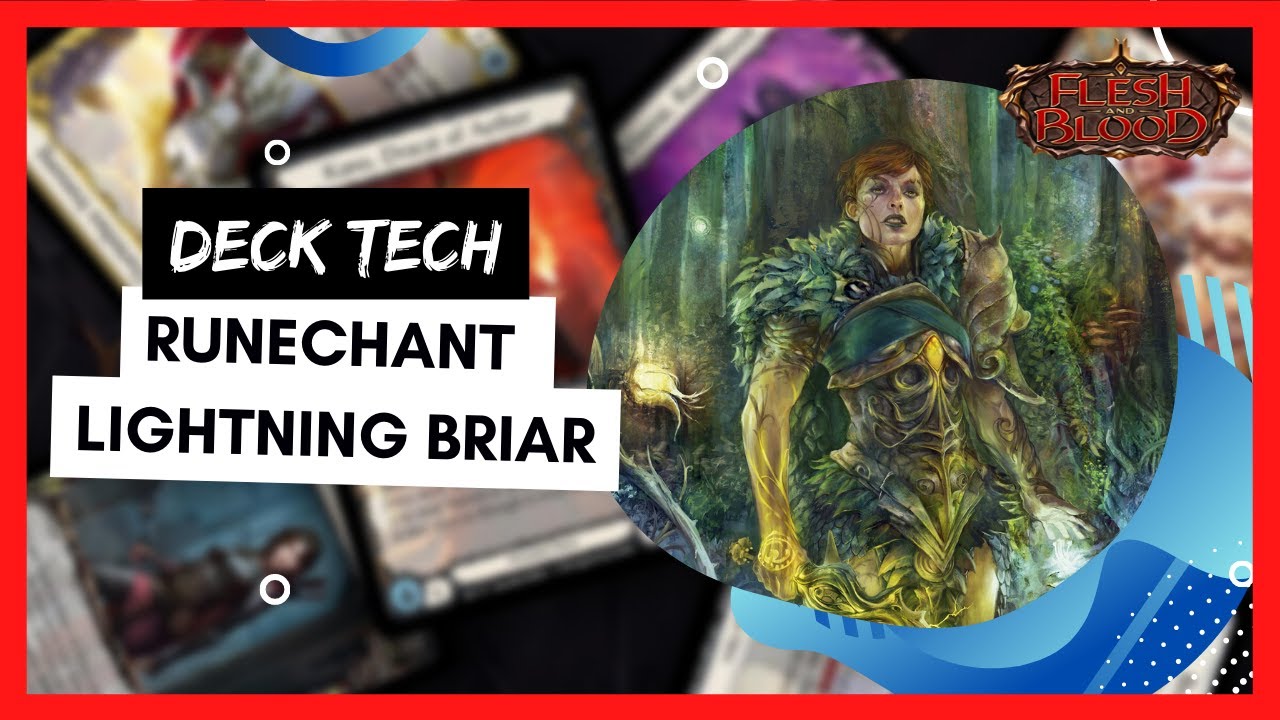 Runechant Lightning Briar Deck Tech - Flesh and Blood TCG
