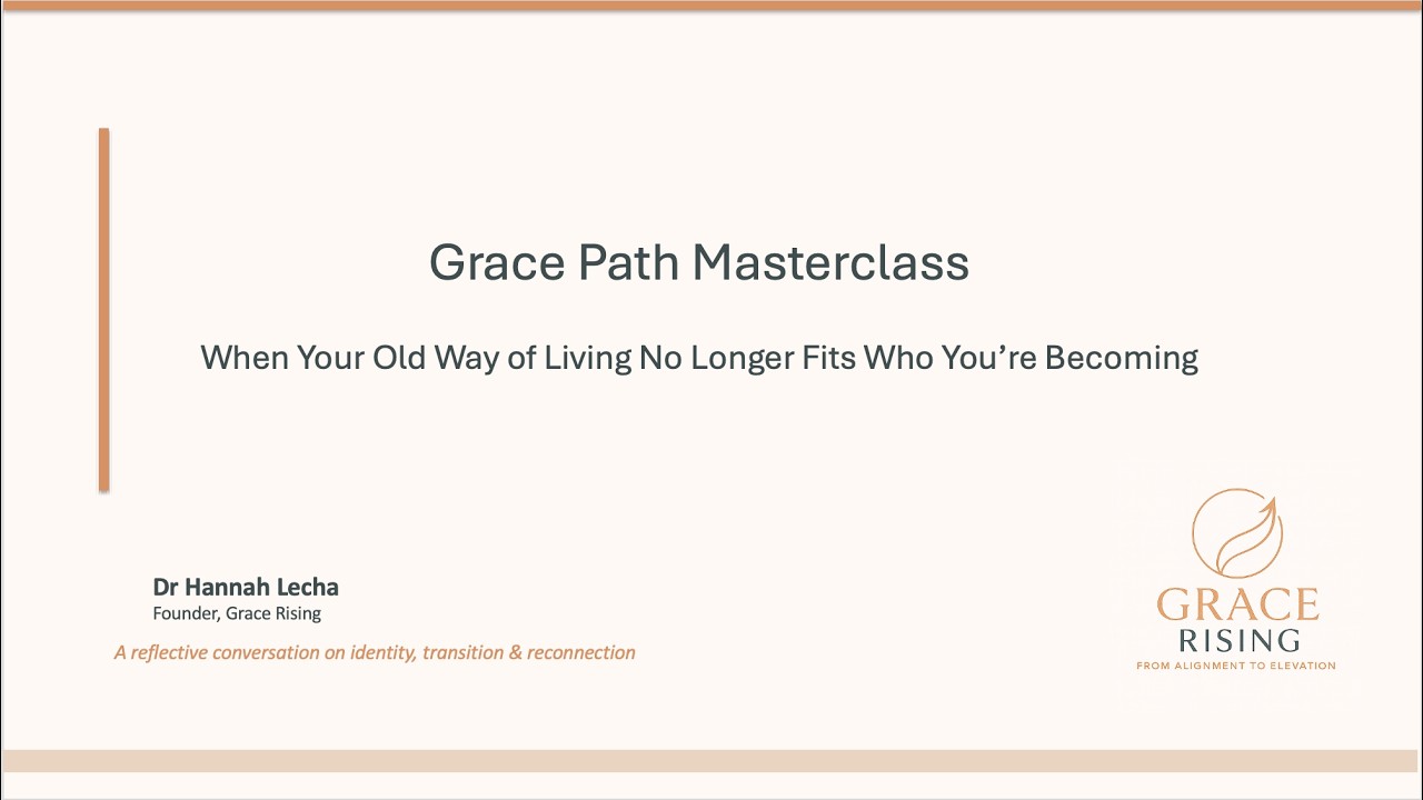 Grace Path Masterclass: When Who You Are No Longer Fits the Person You ...