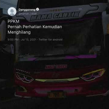 🔴Story Wa Sedih PPKM || Versi Bus Nafit Trans