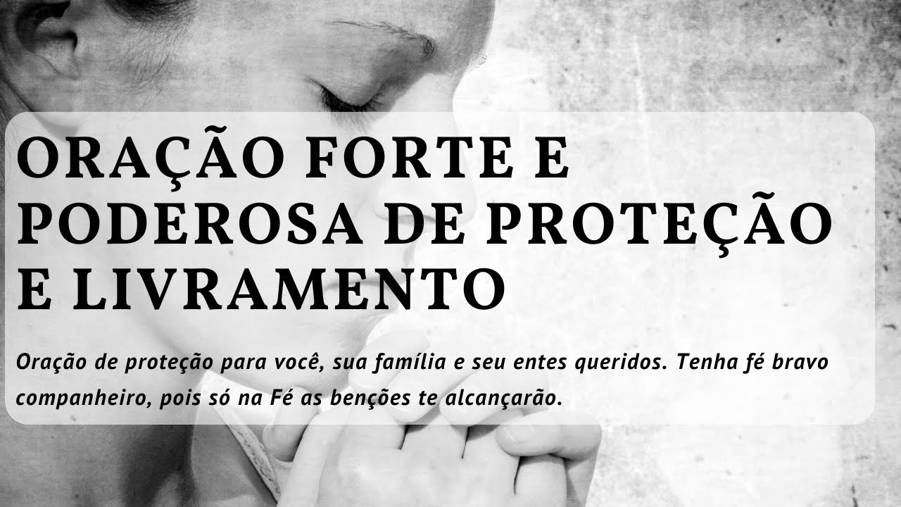 Oração forte e poderosa de Proteção e Livramento - YouTube