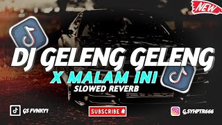 DJ OLD GELENG GELENG X MALAM INI SLOWED REVERB | DJ TERBARU VIRAL | BY RAHMATTAHALU 🎧🎧