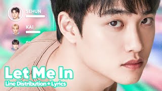 EXO - Let Me In (Line Distribution   Lyrics Karaoke) PATREON REQUESTED