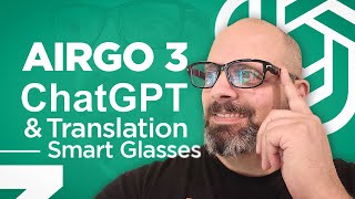 MindBlowing ChatGPT & Translation Smart Glasses (Solos AirGo 3)