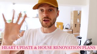 HEART UPDATE &  HOUSE RENOVATION PLANS