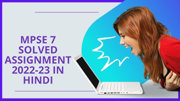 MPSE 7 SOLVED ASSIGNMENT 2022-23 IN HINDI