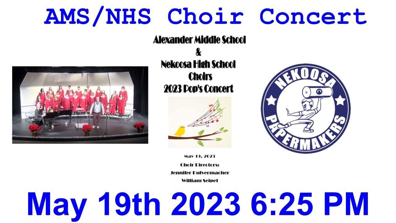 Alexander Middle School & Nekoosa High School Choirs 2023 Pop's Concert