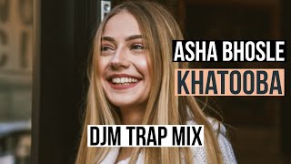 Video thumbnail of "Khatooba ft. DJM | Asha Bhosle Hit Songs | R D Burman Hit Songs | Old Hindi Songs"