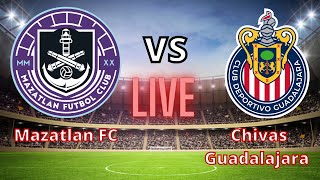 Mexico Liga MX | Mazatlan FC VS Chivas Guadalajara Live Score screenshot 5