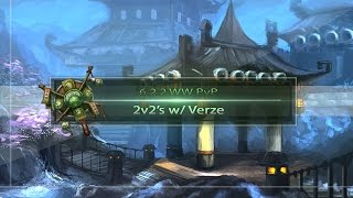[6.2 WW PvP] 2v2 with verze pt 1 of many xD