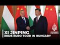 Chinese president in hungary xi jinping ends european tour in hungary