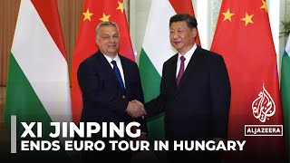 Chinese President In Hungary Xi Jinping Ends European Tour In Hungary