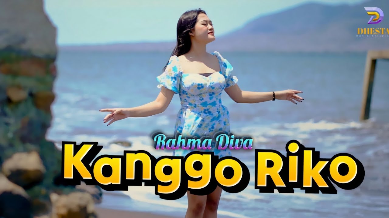 RAHMA DIVA -  KANGGO RIKO (OFFICIAL MUSIC VIDEO) - NEW DHESTA MUSIK