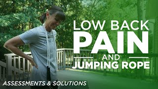 LOW BACK PAIN AND JUMPING ROPE – Assessments and Solutions
