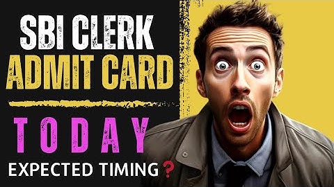 📢📢 SBI CLERK MAINS ✅ ADMIT CARD ♦️ 🔥🔥TODAY ❓
