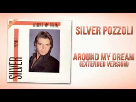 Silver Pozzoli - Around My Dream ( Extended Version )
