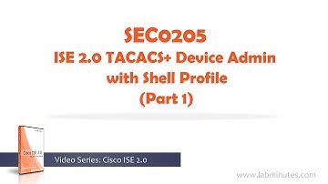 LabMinutes# SEC0205 - ISE 2.0 TACACS+ Device Admin with Shell Profile (Part 1)