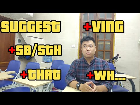 S + Suggest + Ving/Somebody/Something - ĐỀ NGHỊ CHÚ Ý VỀ ĐỀ NGHỊ