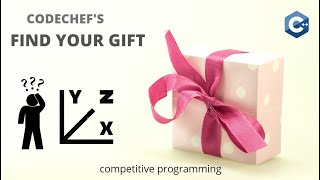 Find Your Gift (explained) Logic + Code | Competitive programming | hindi