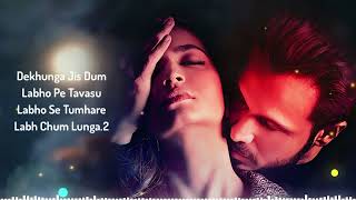 Jaha Tum Rahoge Woh Dar Chum Lunga (LYRICS) Altamash Faridi | Emraan Hashmi | Kriti Kharbanda