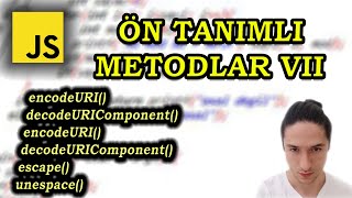 JavaScript Değişkenlere Özel Bazı Ön Tanımlı Metotlar (VII)