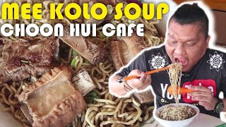 Mee Kolo Soup - Choon Hui Cafe (春园茶室)