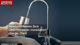 Newbuild homes face OMR700 water installation charge: Diam
