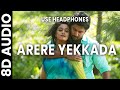 Arere Yekkada Yekkada ( 8D AUDIO ) | Nani | Nenu Local | Keerthy Suresh