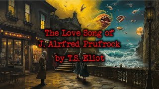 The Love Song Of J Alfred Prufrock By T S Eliot