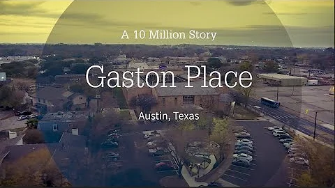 A 10 Million Story  Gaston Place  Austin, TX