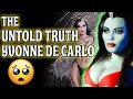THE UNTOLD TRUTH 💚 YVONNE DE CARLO ( LILY MUNSTER )