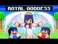 Playing as a ROYAL GODDESS in Minecraft!