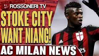 Stoke City Want Niang! | AC Milan News | Rossoneri TV
