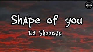 Ed Sheeran - Shape of you (lyrics) KT Lyrics