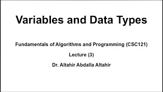 CSC121 | Lecture (3-2) | Variables and Data Types