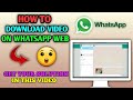 How to download video on Whatsapp web